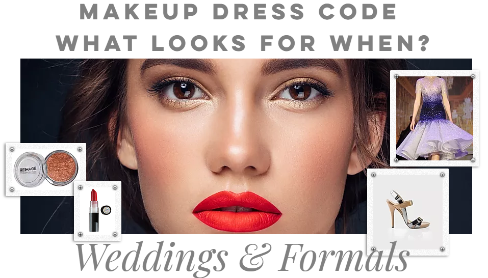 REIMAGE Beauty: Makeup Dress Code: What Looks for When